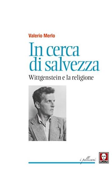 In cerca di salvezza: Wittgenstein e la religione